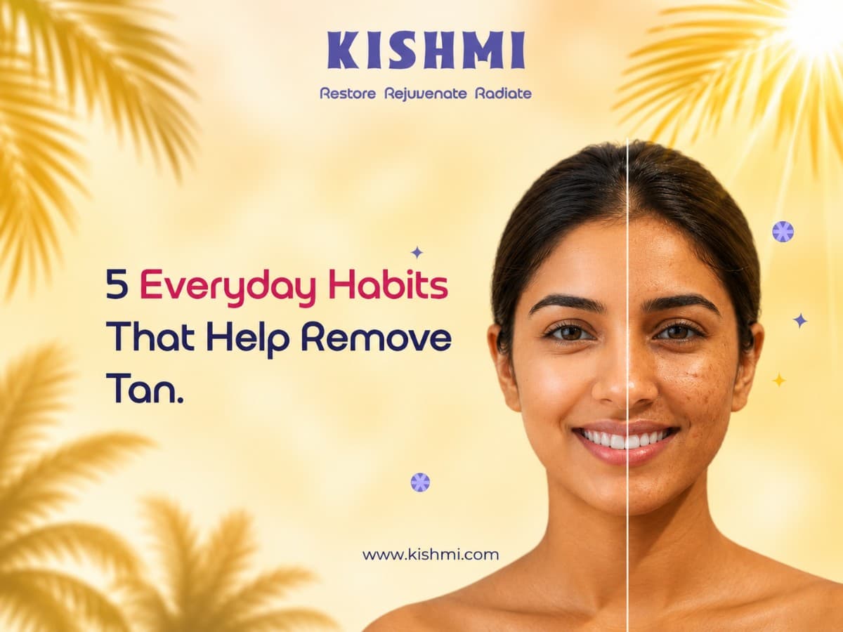 5 Everyday Habits That Help Remove Tan | KISHMI — image 1
